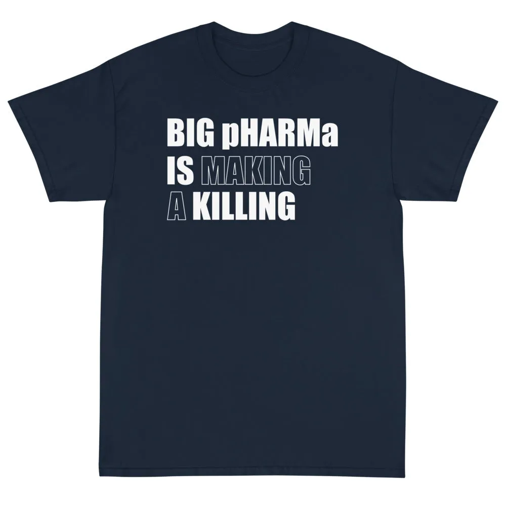 Big pHARMa Is Killing Unisex T-Shirt