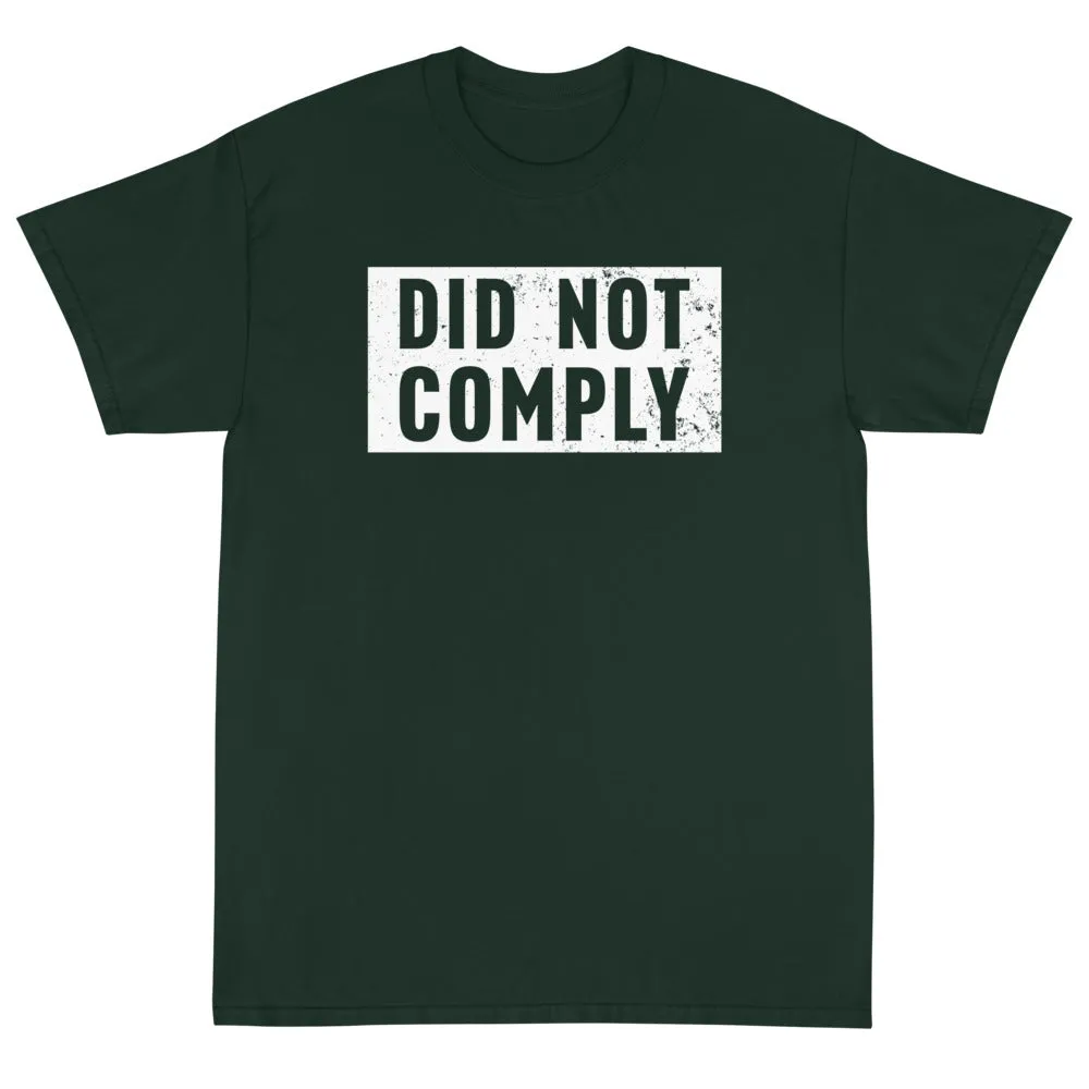 Did Not Comply Unisex T-Shirt